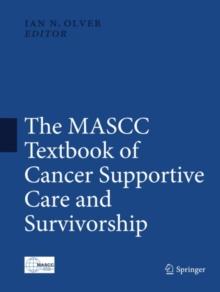 The MASCC Textbook of Cancer Supportive Care and Survivorship