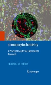 Immunocytochemistry : A Practical Guide for Biomedical Research