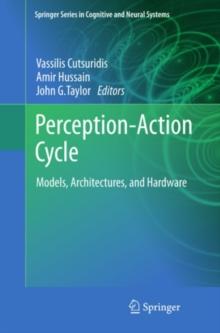 Perception-Action Cycle : Models, Architectures, and Hardware