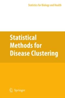 Statistical Methods for Disease Clustering