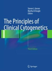 The Principles of Clinical Cytogenetics