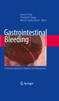 Gastrointestinal Bleeding : A Practical Approach to Diagnosis and Management