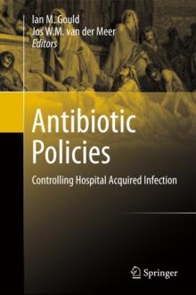 Antibiotic Policies : Controlling Hospital Acquired Infection