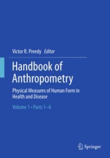 Handbook of Anthropometry : Physical Measures of Human Form in Health and Disease