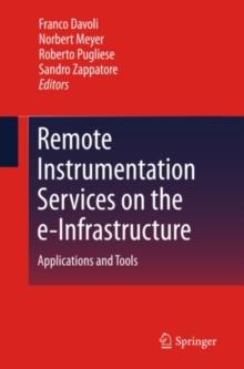 Remote Instrumentation Services on the e-Infrastructure : Applications and Tools