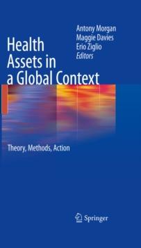 Health Assets in a Global Context : Theory, Methods, Action