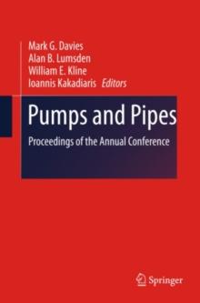 Pumps and Pipes : Proceedings of the Annual Conference