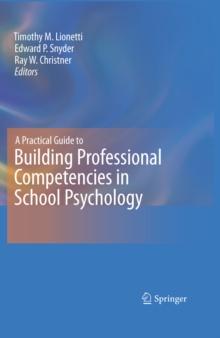 A Practical Guide to Building Professional Competencies in School Psychology