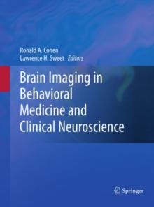 Brain Imaging in Behavioral Medicine and Clinical Neuroscience