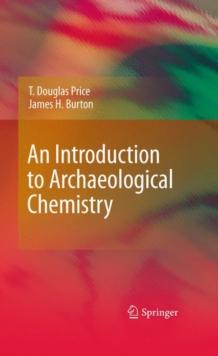 An Introduction to Archaeological Chemistry