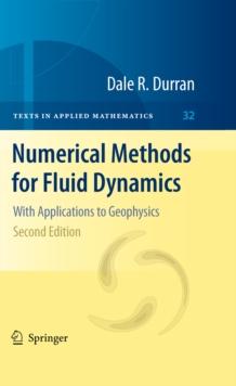 Numerical Methods for Fluid Dynamics : With Applications to Geophysics