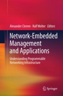 Network-Embedded Management and Applications : Understanding Programmable Networking Infrastructure