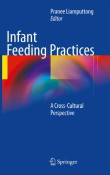 Infant Feeding Practices : A Cross-Cultural Perspective