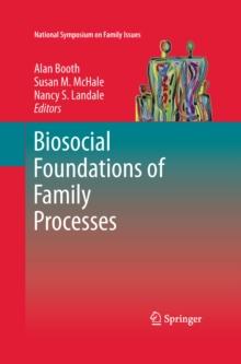 Biosocial Foundations of Family Processes