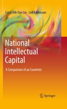 National Intellectual Capital : A Comparison of 40 Countries