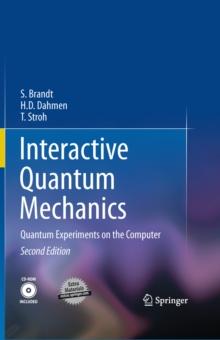 Interactive Quantum Mechanics : Quantum Experiments on the Computer