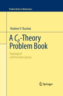 A Cp-Theory Problem Book : Topological and Function Spaces