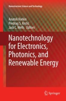 Nanotechnology for Electronics, Photonics, and Renewable Energy