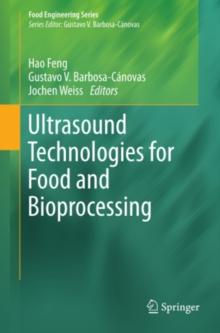 Ultrasound Technologies for Food and Bioprocessing