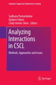 Analyzing Interactions in CSCL : Methods, Approaches and Issues