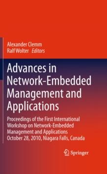 Advances in Network-Embedded Management and Applications : Proceedings of the First International Workshop on Network-Embedded Management and Applications