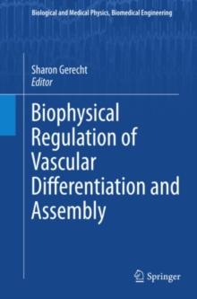 Biophysical Regulation of Vascular Differentiation and Assembly