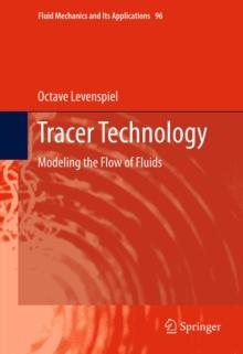 Tracer Technology : Modeling the Flow of Fluids