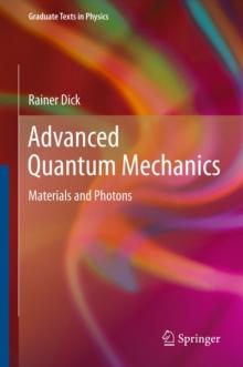 Advanced Quantum Mechanics : Materials and Photons