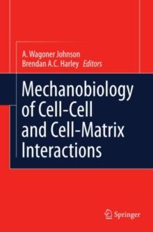 Mechanobiology of Cell-Cell and Cell-Matrix Interactions