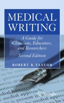 Medical Writing : A Guide for Clinicians, Educators, and Researchers