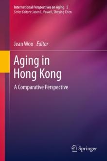 Aging in Hong Kong : A Comparative Perspective