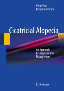 Cicatricial Alopecia : An Approach to Diagnosis and Management