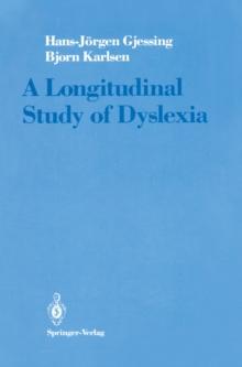 A Longitudinal Study of Dyslexia : Bergen's Multivariate Study of Children's Learning Disabilities