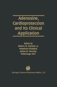 Adenosine, Cardioprotection and Its Clinical Application