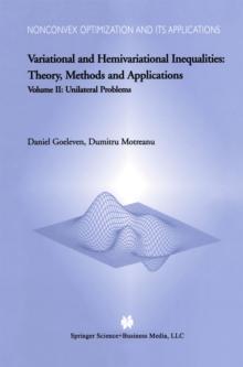 Variational and Hemivariational Inequalities - Theory, Methods and Applications : Volume II: Unilateral Problems