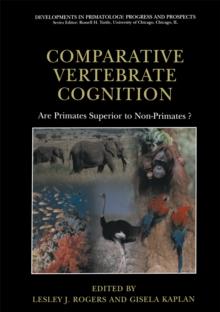 Comparative Vertebrate Cognition : Are Primates Superior to Non-Primates?