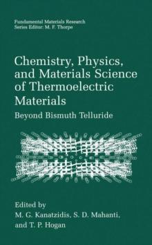 Chemistry, Physics, and Materials Science of Thermoelectric Materials : Beyond Bismuth Telluride