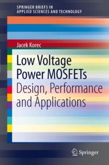 Low Voltage Power MOSFETs : Design, Performance and Applications