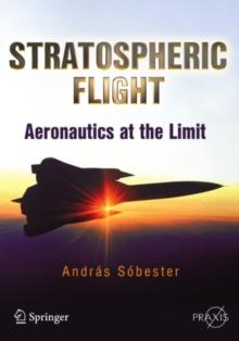 Stratospheric Flight : Aeronautics at the Limit