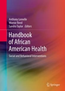 Handbook of African American Health : Social and Behavioral Interventions