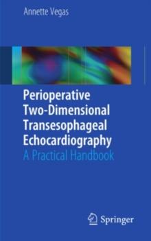 Perioperative Two-Dimensional Transesophageal Echocardiography : A Practical Handbook