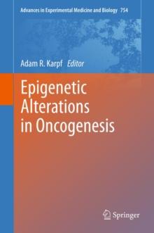 Epigenetic Alterations in Oncogenesis