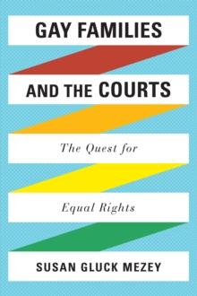 Gay Families and the Courts : The Quest for Equal Rights