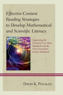 Effective Content Reading Strategies to Develop Mathematical and Scientific Literacy : Supporting the Common Core State Standards and the Next Generation Science Standards