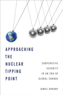 Approaching the Nuclear Tipping Point : Cooperative Security in an Era of Global Change