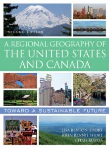 Regional Geography of the United States and Canada : Toward a Sustainable Future