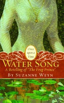 Water Song : A Retelling of "The Frog Prince"