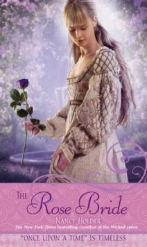 The Rose Bride : A Retelling of "The White Bride and the Black Bride"