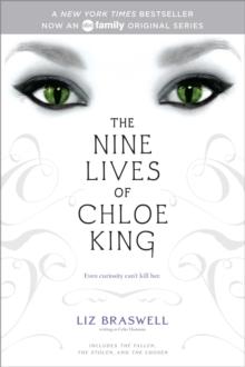 The Nine Lives of Chloe King : The Fallen; The Stolen; The Chosen