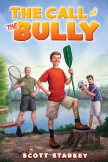 The Call of the Bully : A Rodney Rathbone Novel